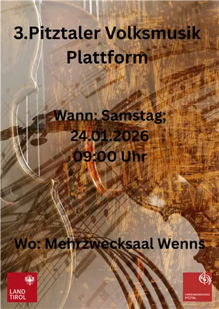 Ein Plakat für die 3. Pitztaler Volksmusik Plattform. Es zeigt Informationen zum Datum, Uhrzeit und Ort der Veranstaltung.